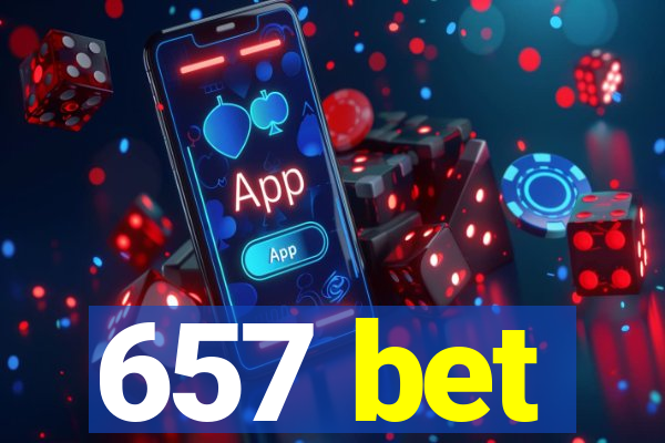 657 bet